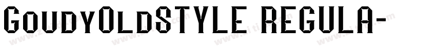 GoudyOldSTYLE REGULA字体转换